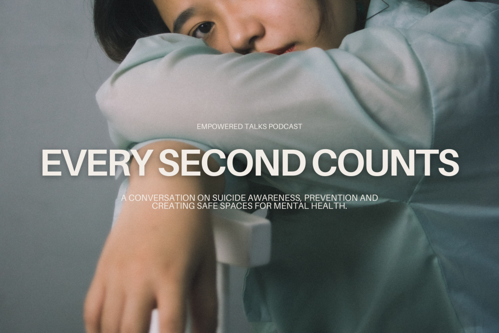 Every Second Counts: A Conversation on Suicide Awareness, Prevention and and Creating Safe Spaces for Mental Health